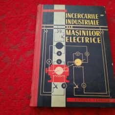 Incercarile industriale ale masinilor electrice - G.K. Jerve (Ed. Tehnica, 1961)