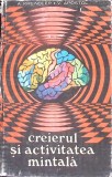 Creierul si Activitatea Mintala A. Kreindler V. Apostol Editura Sti. si Encicl. 1976 Limba Romana Coperta Cartonata Psihologie