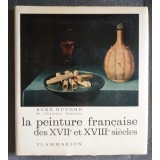 Rene Huyghe - La peinture francaise des XVIIe et XVIIIe siecles (1965)