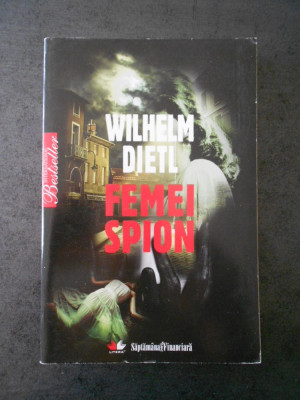 WILHELM DIETL - FEMEI SPION foto