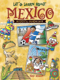 Let&#039;s Learn about Mexico: Activity and Coloring Book