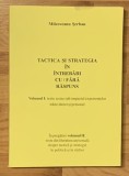 Tactica si strategia in intrebari cu / fara raspuns de Serban Milcoveanu (Vol. 1)