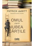 Cumpara ieftin Omul care iubea cartile/Patrick deWitt