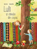 Luli și căsuța din copac - Editura Cartea copiilor