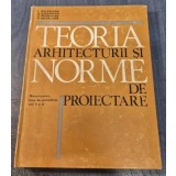 Teoria arhitecturii si norme de proiectare - D. Prundeanu, G. Sasarman, I. Galeseanu
