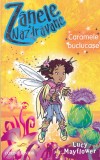 Lucy Mayflower - Zanele nazdravane, volumul 4: Caramele buclucase