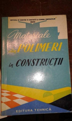 Materiale din polimeri in constructii (1961) foto
