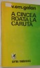A cincea roata la caruta - V. Em. Galan - Roman, beletristica, stare buna - 315 pagini