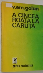 A cincea roata la caruta - V. Em. Galan