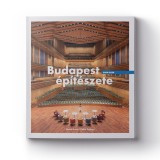 Budapest &eacute;p&iacute;t&eacute;szete 2000-2020 - Mizsei Anett-Palk&oacute; Gy&ouml;rgy