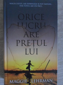 ORICE LUCRU ARE PRETUL LUI-MAGGIE LEHRMAN foto