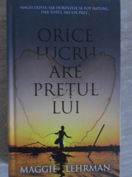 ORICE LUCRU ARE PRETUL LUI-MAGGIE LEHRMAN-235649 foto