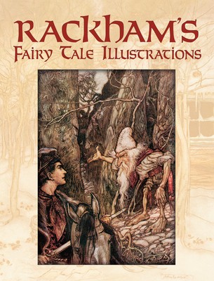 Rackham&#039;s Fairy Tale Illustrations in Full Color