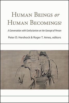 Human Beings or Human Becomings?: A Conversation with Confucianism on the Concept of Person foto