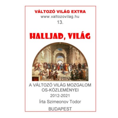 Halljad, vil&amp;aacute;g - A V&amp;aacute;ltoz&amp;oacute; Vil&amp;aacute;g Mozgalom OS-k&amp;ouml;zlem&amp;eacute;nyei 2012-2021 - Dr. Szimeonov Todor foto
