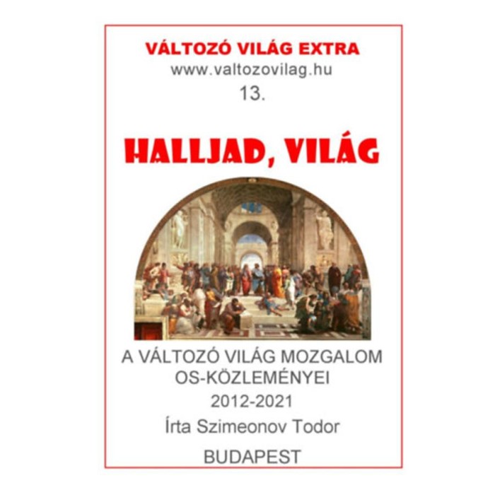Halljad, vil&aacute;g - A V&aacute;ltoz&oacute; Vil&aacute;g Mozgalom OS-k&ouml;zlem&eacute;nyei 2012-2021 - Dr. Szimeonov Todor
