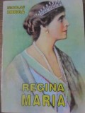 Regina Maria - Nicolae Iorga (1996) - Istorie Rom&acirc;nia, Portile Orientului, Carte Veche, Paperback, 132 pagini