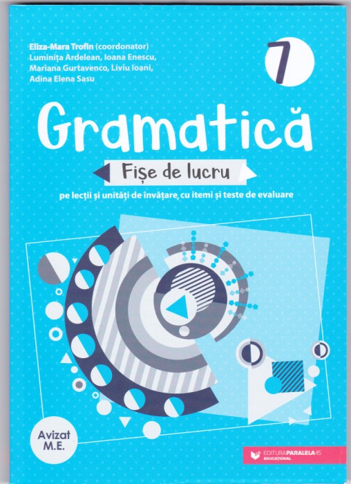 AS - ELIZA-MARA TROFIN - GRAMATICĂ, FIȘE DE LUCRU, CLASA A 7-A