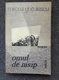OMUL DE NISIP - Mircea Ghitulescu