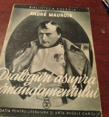 DIALOGURI ASUPRA COMANDAMENTULUI Andre Maurois foto