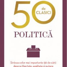 50 de clasici. Politica - Tom Butler Bowdon