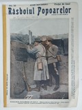 REVISTA RASBOIUL POPOARELOR , PERISCOPUL IN RASBOIUL DE USCAT , NO. 52 , redactat de ION GORUN , 1915