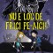 Nu e loc de frici pe-aici!