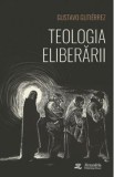 Teologia eliberarii - Gustavo Gutierrez