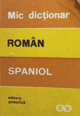 Cristina Isbasescu - Mic dictionar roman-spaniol (Editia: 1969) foto