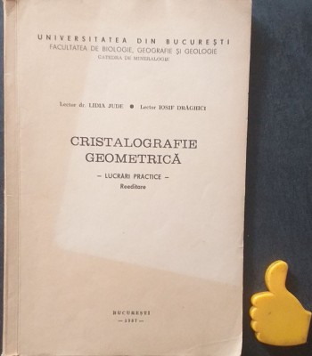 Cristalografia geometrica lucrari practice Lidia Jude Iosif Draghici foto
