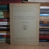 ARTUR GOROVEI - ELEMENTUL POPULAR IN LITERATURA CULTA , 1938 #