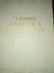 CHIMIE ANALITICA CANTITATIVA - VOLUMETRIA - C&Acirc;ND &Icirc;N LITEANU E S D P 1962,550 P