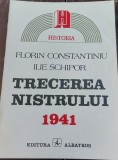 TRECEREA NISTRULUI ( 1941 ) , O DECIZIE CONTROVERSATA FLORIN CONSTANTINIU , ILIE SCHIPOR \