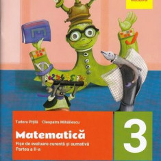 Matematică. Fișe integrate de evaluare curentă și sumativă. Clasa III. Partea a II-a - Paperback brosat - Cleopatra Mihăilescu, Tudora Piţilă - Art Kl