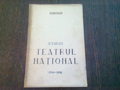 PROGRAM TEATRUL NATIONAL, SALA STUDIO, STAGIUNEA 1941-1942, LUNA FEBRUARIE foto