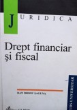 Dan Drosu Saguna - Drept financiar si fiscal (Editia: 2003)
