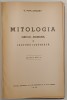 MITOLOGIA GRECO ROMANA IN LECTURA ILUSTRATA de G.POPA LISSEANU ,1944