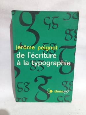De l&amp;#039;ecriture a la typographie / Jerome Peignot foto