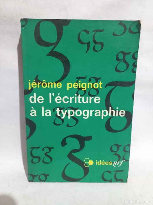 De l&#039;ecriture a la typographie / Jerome Peignot