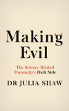 Making Evil | Dr. Julia Shaw, Canongate Books Ltd
