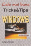 Liana Cecal - Cele mai bune Tricks &amp; Tips Windows