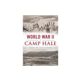 World War II at Camp Hale: Blazing a New Trail in the Rockies