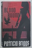 BLOOD BOUND by PATRICIA BRIGGS , 2009
