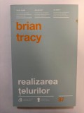 Realizarea telurilor - Brian Tracy
