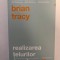 Realizarea telurilor - Brian Tracy