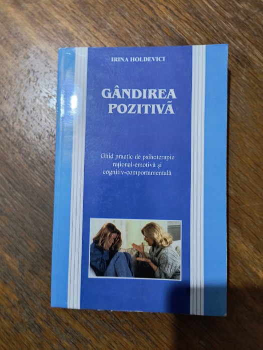 Gandirea pozitiva - Irina Holdevici / R3P4F