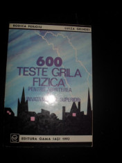 600 teste grila/fizica, pentru admiterea in invatamantul Rodica Perjoiu foto