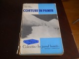 CORTURI IN PAMIR - Sorin Ciulli, Mihai Tunaru (Colectia in jurul lumii), Alta editura