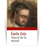 Atacul de la moara - Emile Zola