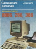 Cumpara ieftin Microprocesoarele 8086, 286, 386 - Alexandru Panoiu, Irina Athanasiu
